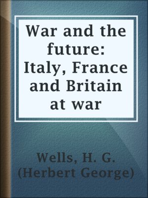 cover image of War and the future: Italy, France and Britain at war
